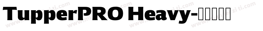 TupperPRO Heavy字体转换